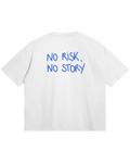 “No Risk, No Story” Tee